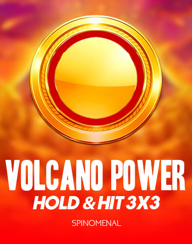 Volcano Power - Hold & Hit  3x3