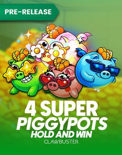 4 SUPER PIGGYPOTS: HOLD&WIN